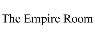 THE EMPIRE ROOM