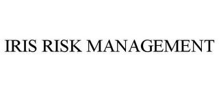 IRIS RISK MANAGEMENT