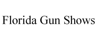 FLORIDA GUN SHOWS