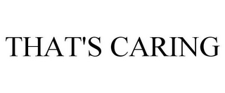 THAT'S CARING