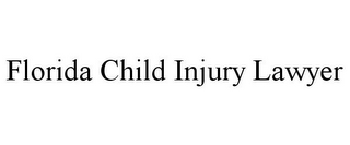FLORIDA CHILD INJURY LAWYER