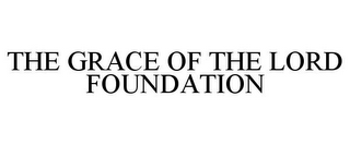 THE GRACE OF THE LORD FOUNDATION