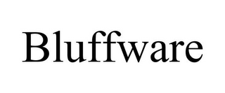 BLUFFWARE