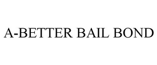 A-BETTER BAIL BOND