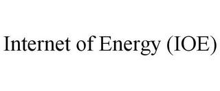 INTERNET OF ENERGY (IOE)