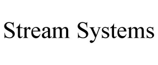 STREAM SYSTEMS