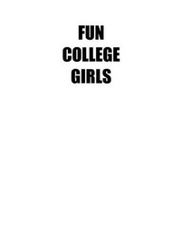 FUN COLLEGE GIRLS