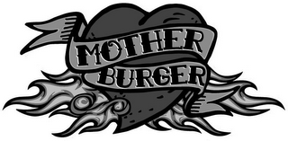 MOTHER BURGER