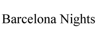 BARCELONA NIGHTS
