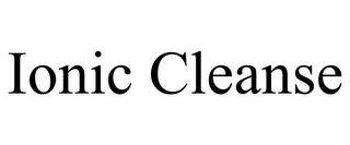 IONIC CLEANSE