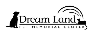 DREAM LAND PET MEMORIAL CENTER