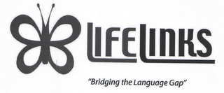 LIFELINKS "BRIDGING THE LANGUAGE GAP"