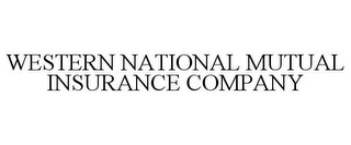 WESTERN NATIONAL MUTUAL INSURANCE COMPANY