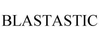 BLASTASTIC