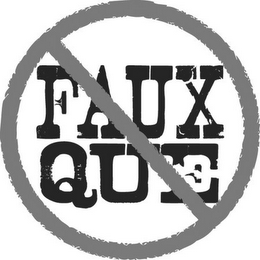 FAUX QUE