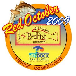 RED OCTOBER REDFISH TOURNAMENT RED OCTOBER 2009 FISHING COMPETITION THE DOCK BAR & GRILL ON GULFPORT LAKE