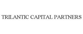 TRILANTIC CAPITAL PARTNERS