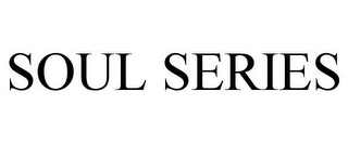 SOUL SERIES