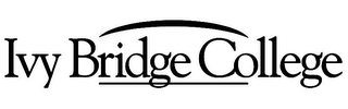 IVY BRIDGE COLLEGE