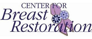 CENTER FOR BREAST RESTORATION