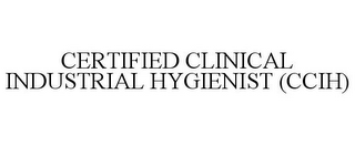 CERTIFIED CLINICAL INDUSTRIAL HYGIENIST (CCIH)