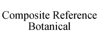 COMPOSITE REFERENCE BOTANICAL