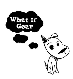 WHAT IF GEAR