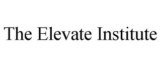 THE ELEVATE INSTITUTE