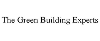 THE GREEN BUILDING EXPERTS