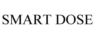 SMART DOSE