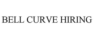 BELL CURVE HIRING