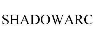 SHADOWARC