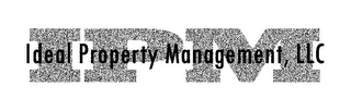 IPM IDEAL PROPERTY MANAGEMENT, LLC