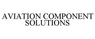 AVIATION COMPONENT SOLUTIONS