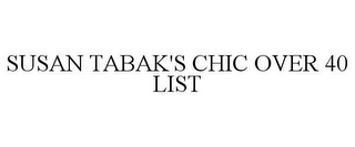 SUSAN TABAK'S CHIC OVER 40 LIST