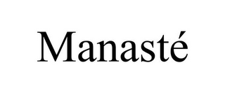 MANASTÉ