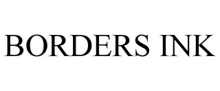 BORDERS INK