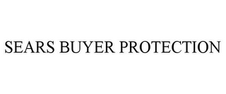 SEARS BUYER PROTECTION