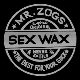 SEX WAX MR.ZOGS THE BEST FOR YOUR STICK ORIGINAL NEVER SPOILS