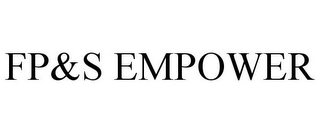 FP&S EMPOWER