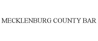 MECKLENBURG COUNTY BAR