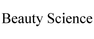 BEAUTY SCIENCE