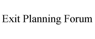 EXIT PLANNING FORUM