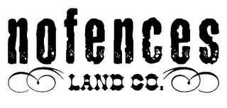 NO FENCES LAND CO.