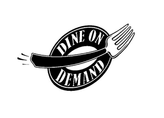 DINE ON DEMAND