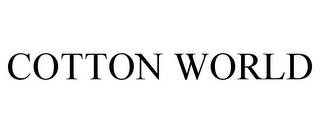 COTTON WORLD