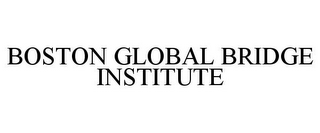 BOSTON GLOBAL BRIDGE INSTITUTE