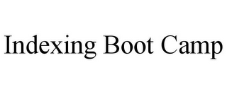 INDEXING BOOT CAMP