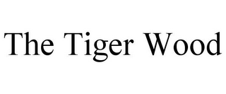 THE TIGER WOOD