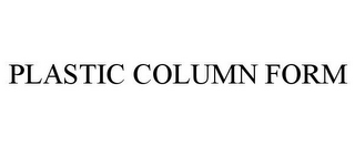 PLASTIC COLUMN FORM